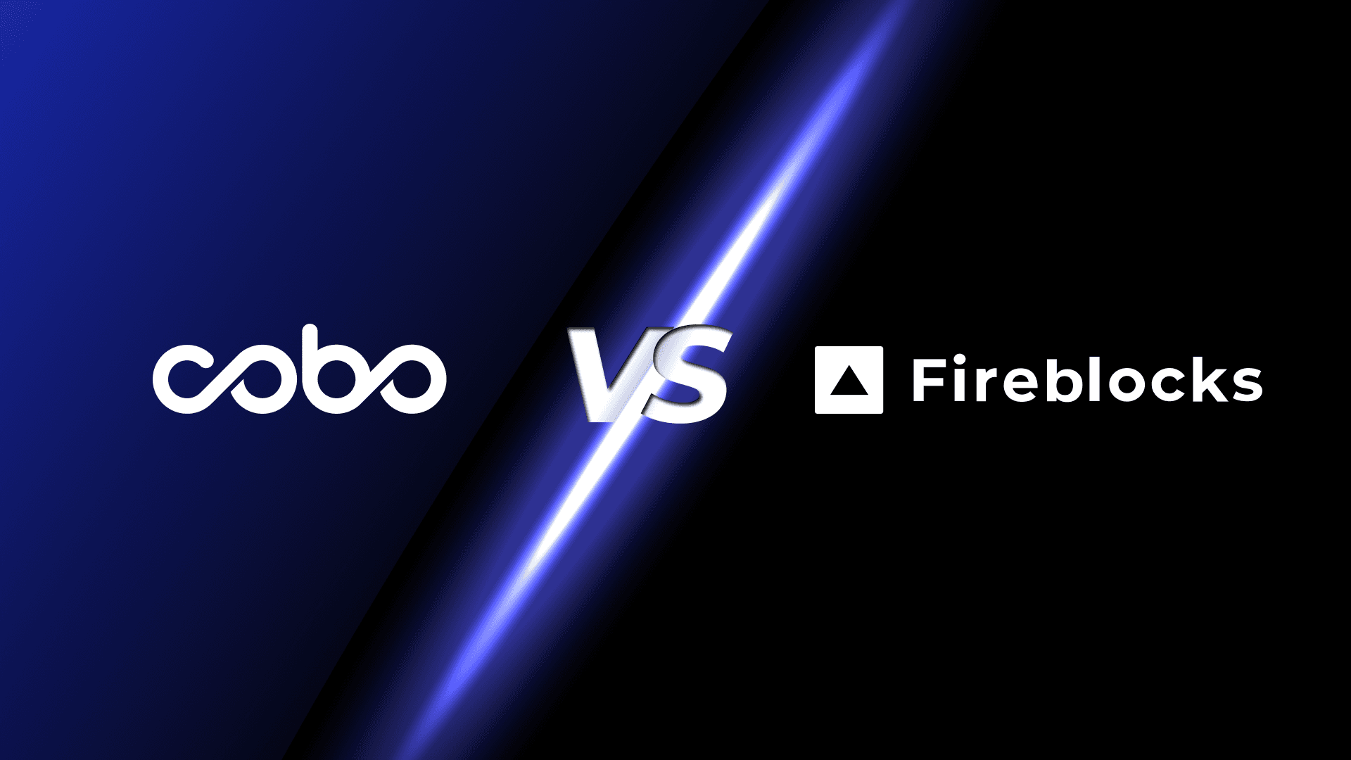 Cobo vs. Fireblocks: Choosing the Right Digital Asset Custody Provider for Your Business